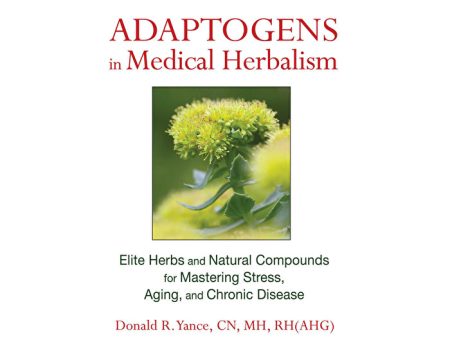 BOOKS - MISCELLANEOUS Adaptogens In Medical Herbalism by Donald Yance Online Sale